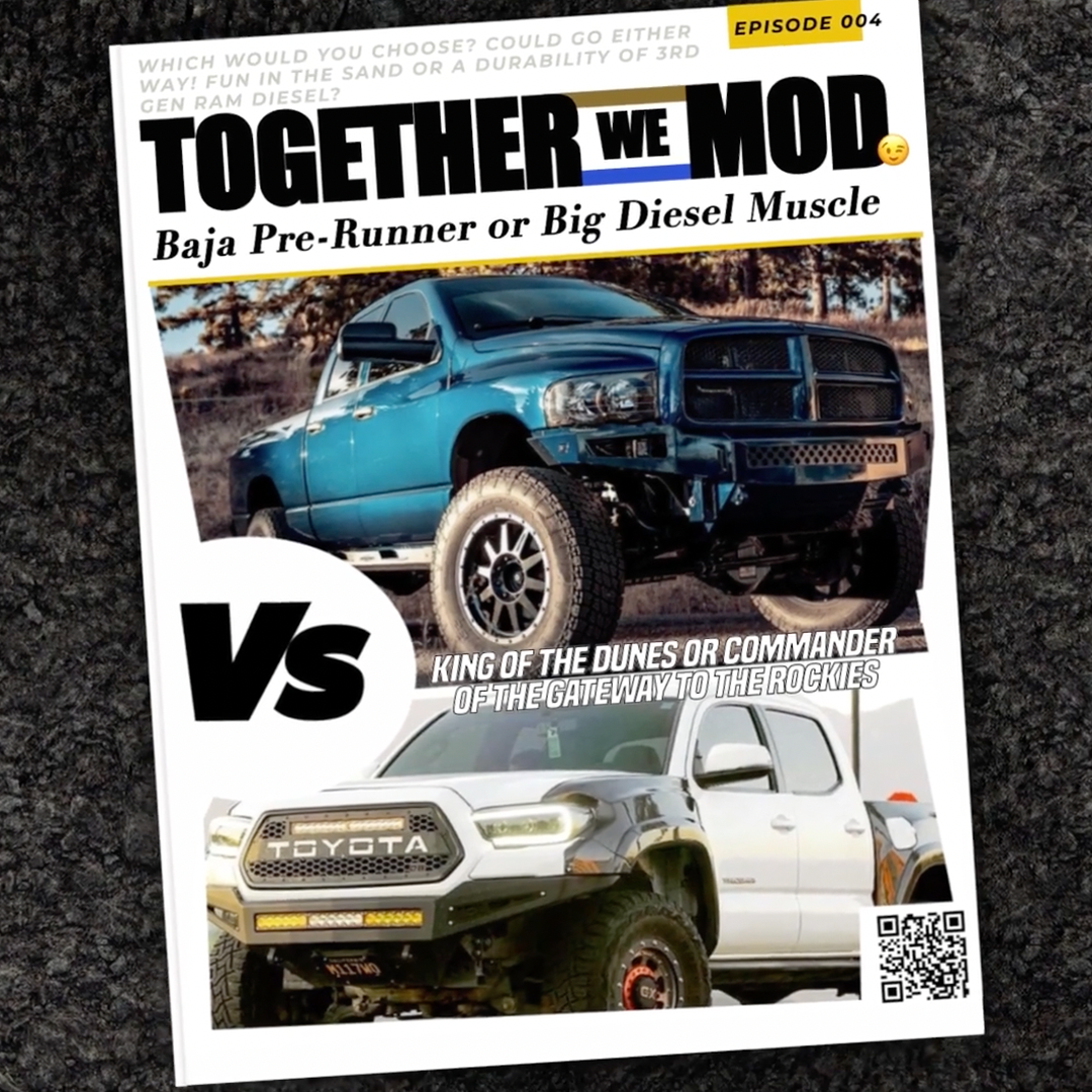 Cummins Ram vs Toyota Tacoma Pre-Runner – TogetherWeMod - Episode 004