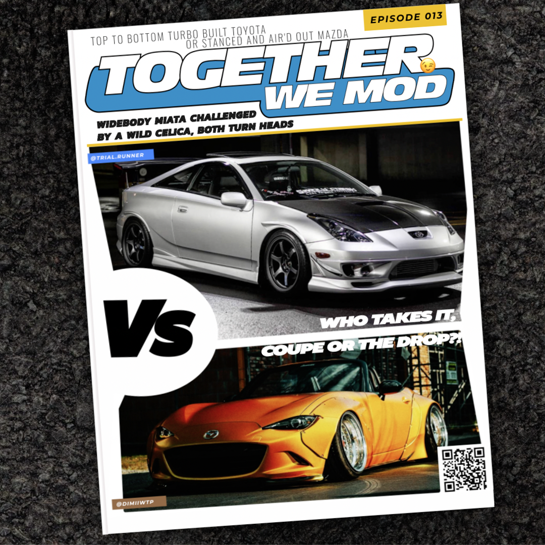 Turbo 2ZZ Toyota vs Pandem Widebody Mazda Miata – TogetherWeMod - Episode 013